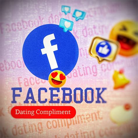 Facebook dating compliments